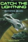 Book cover of Catch the Lightning